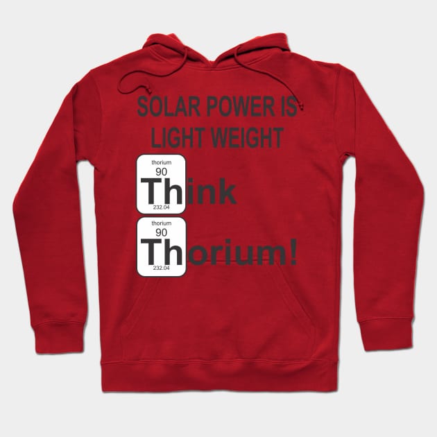 Thorium Solar Power Hoodie by Cavalrysword